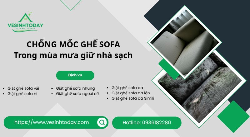 CHỐNG MỐC GHẾ SOFA
Trong mùa mưa giữ nhà sạch