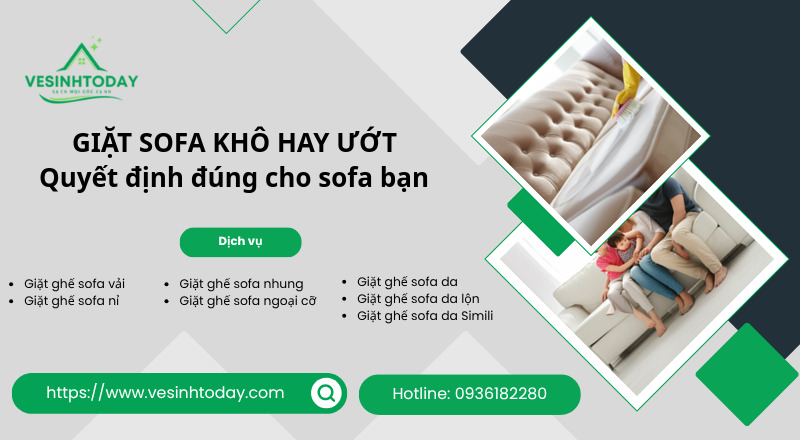 GIẶT SOFA KHÔ HAY ƯỚT
Quyết định đúng cho sofa bạn