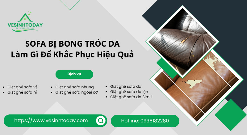 SOFA BỊ BONG TRÓC DA
Làm Gì Để Khắc Phục Hiệu Quả