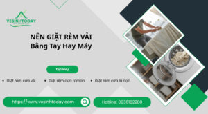 NÊN GIẶT RÈM VẢI
Bằng Tay Hay Máy