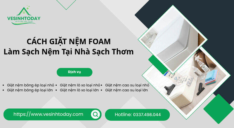 CÁCH GIẶT NỆM FOAM
Làm Sạch Nệm Tại Nhà Sạch Thơm
