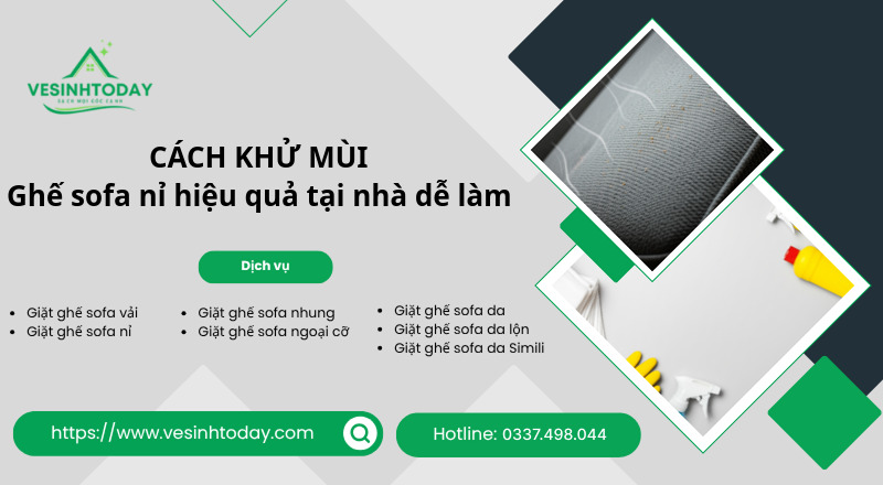 CÁCH KHỬ MÙI
Ghế sofa nỉ hiệu quả tại nhà dễ làm