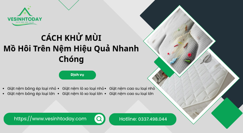 CÁCH KHỬ MÙI
Mồ Hôi Trên Nệm Hiệu Quả Nhanh Chóng