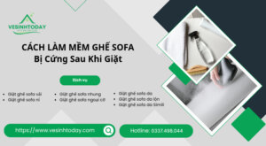 CÁCH LÀM MỀM GHẾ SOFA
Bị Cứng Sau Khi Giặt