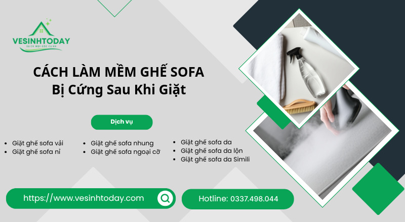 CÁCH LÀM MỀM GHẾ SOFA
Bị Cứng Sau Khi Giặt