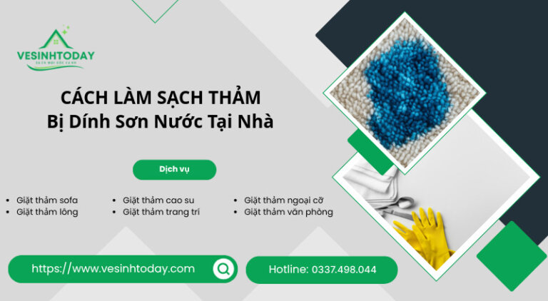 CÁCH LÀM SẠCH THẢMBị Dính Sơn Nước Tại Nhà
