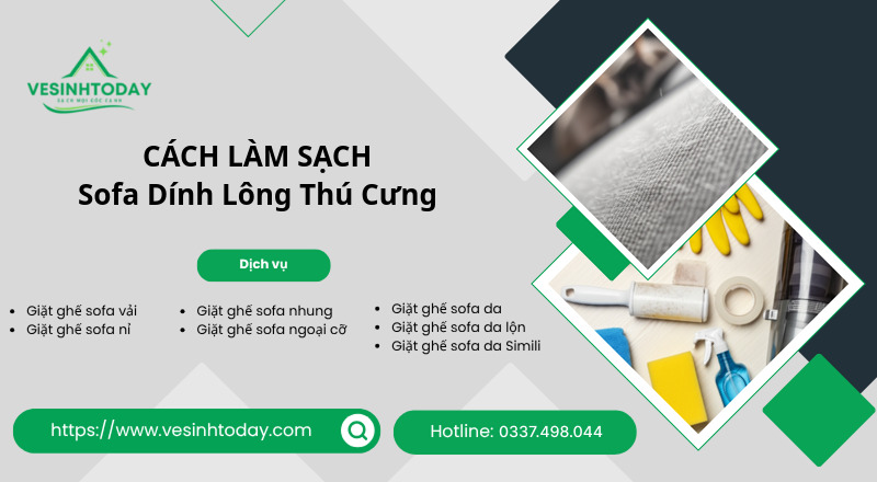 CÁCH LÀM SẠCH
Sofa Dính Lông Thú Cưng