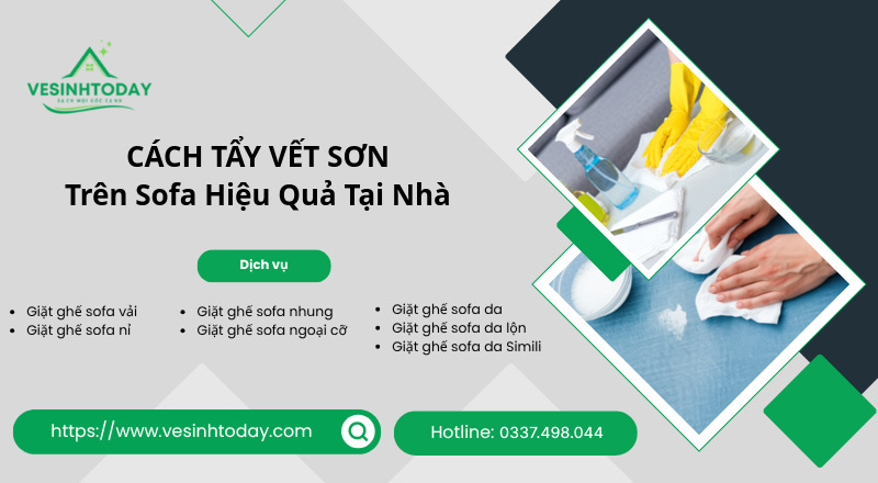 CÁCH TẨY VẾT SƠN
Trên Sofa Hiệu Quả Tại Nhà