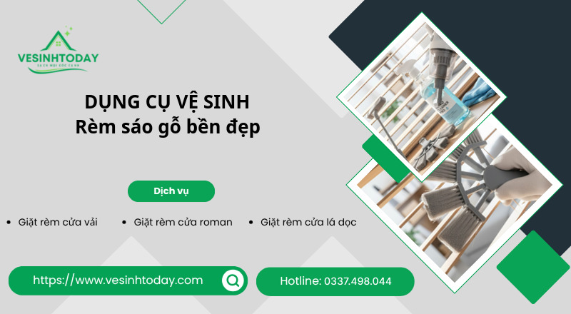 DỤNG CỤ VỆ SINH
Rèm sáo gỗ bền đẹp