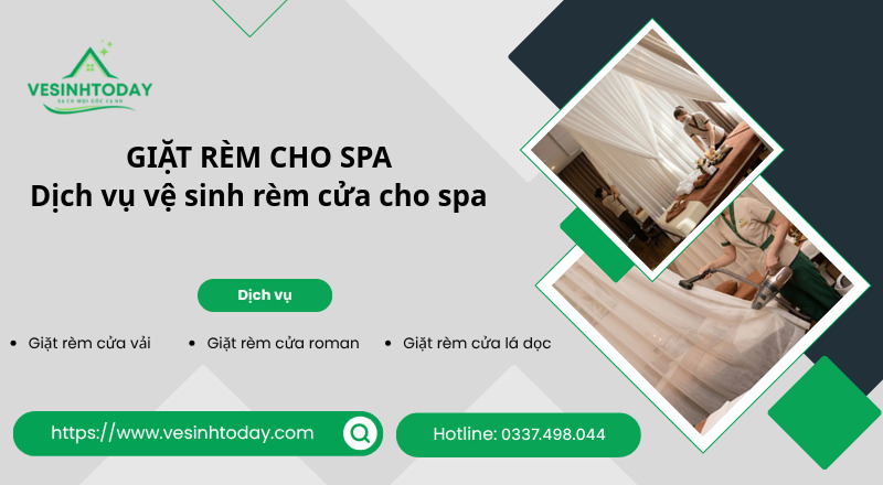 GIẶT RÈM CHO SPA
Dịch vụ vệ sinh rèm cửa cho spa