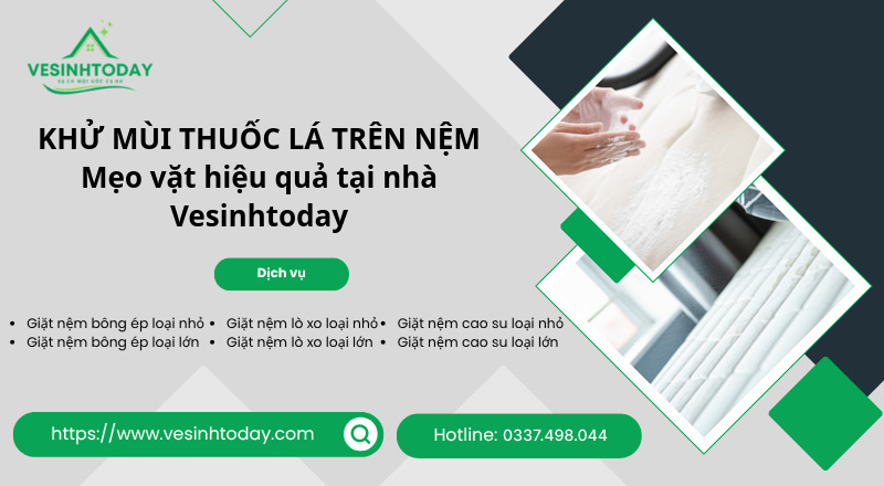 KHỬ MÙI THUỐC LÁ TRÊN NỆM
Mẹo vặt hiệu quả tại nhà Vesinhtoday