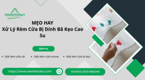 MẸO HAY
Xử Lý Rèm Cửa Bị Dính Bã Kẹo Cao Su