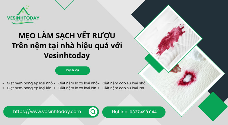 MẸO LÀM SẠCH VẾT RƯỢU
Trên nệm tại nhà hiệu quả với Vesinhtoday