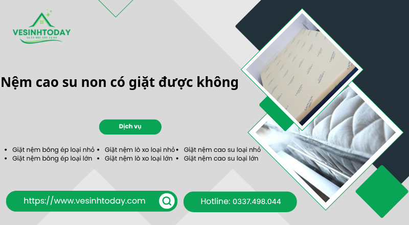 Nệm cao su non có giặt được không