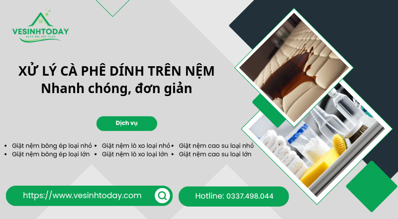 XỬ LÝ CÀ PHÊ DÍNH TRÊN NỆM
Nhanh chóng, đơn giản